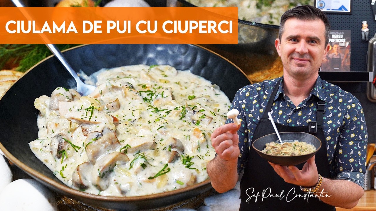 Ciulama de pui cu ciuperci: cremoasă, aromată și gata de servit!